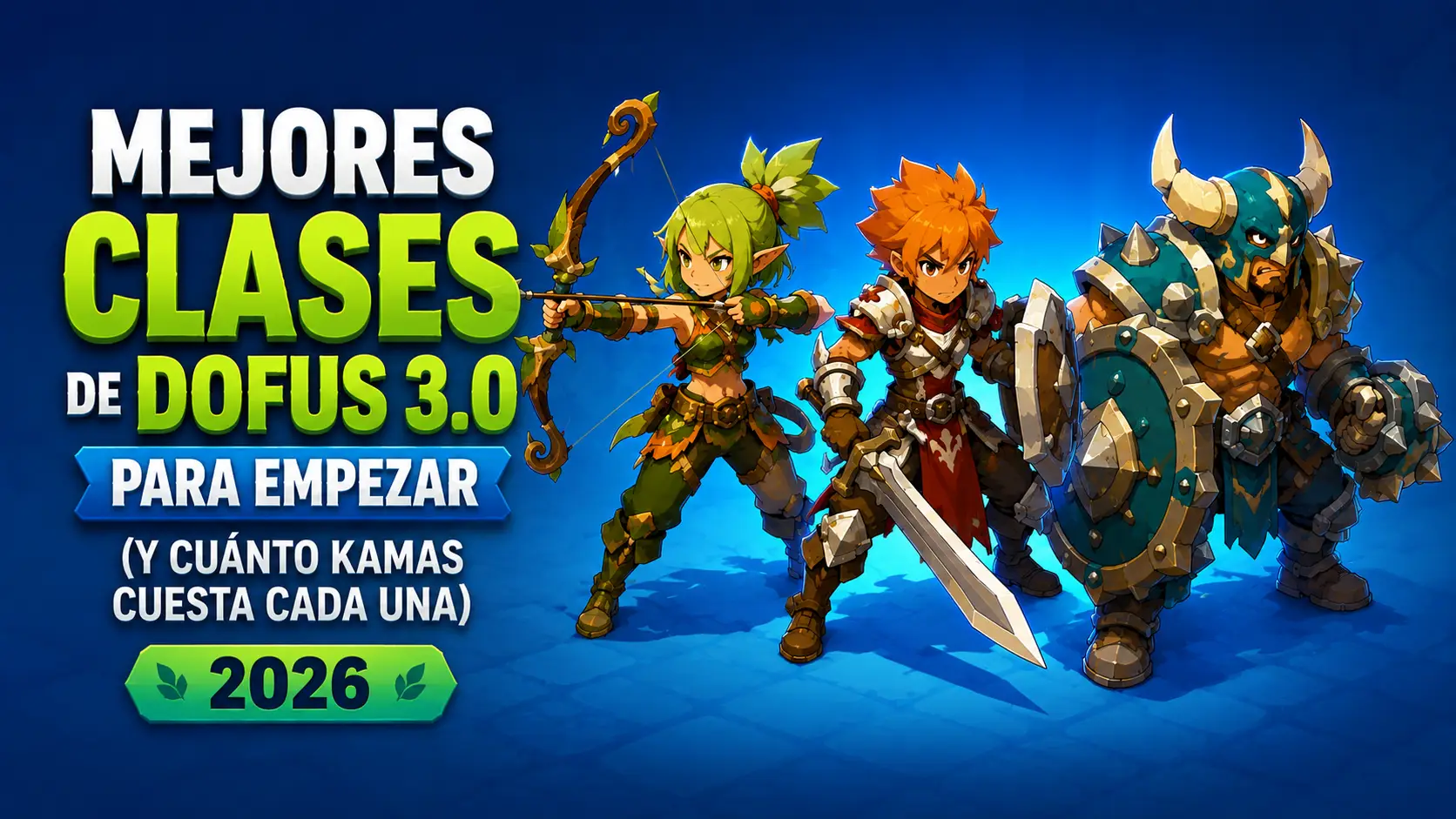 Mejores Clases de Dofus 3.0 para Empezar (y Cuánto Kamas Cuesta Cada Una) 2026
